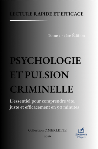 Psychologie et pulsion criminelle tome 1- Cecile Merlette